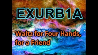 Exurb1a December 1st  Waltz for Four Hands for a Friend Soundcloud song [upl. by Akiraa]