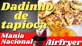 3 INGREDIENTES  DADINHO DE TAPIOCA NA AIRFRYER  MANIA NACIONAL [upl. by Melda189]