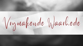 Week 18  Vrymakende Waarhede  20220201 [upl. by Kerek]