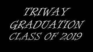 2019 Triway High School Graduation [upl. by Sicular]