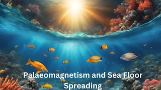 Palaeomagnetism and Sea Floor Spreading I Geography Optional I UPSC PYQs [upl. by Rothberg]