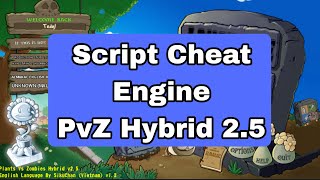 SCRIPT CHEAT ENGINE PVZ HYBRID V25 [upl. by Arleyne]