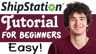 ShipStation Tutorial For Beginners  How To Use ShipStation [upl. by Zola]