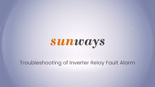 Sunways Inverter Relay Fault Alarm Troubleshooting [upl. by Arotak844]