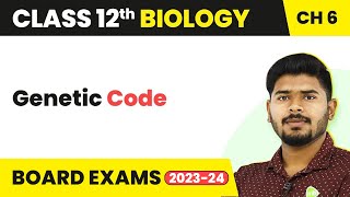 Genetic Code  Molecular Basis of Inheritance  Class 12 Biology 202223 [upl. by Pontius]