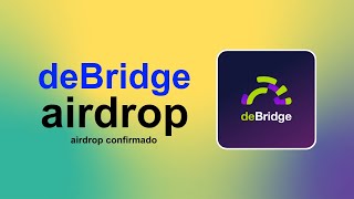 👉 DEBRIDGE  AIRDROP CONFIRMADO GUIA SIMPLE PARA CALIFICAR 🪂 [upl. by Leaffar]