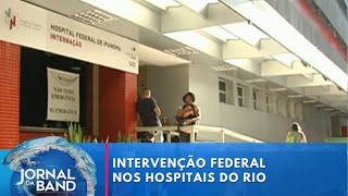 Ministério da Saúde intervirá nos hospitais federais do Rio de Janeiro  Jornal da Band [upl. by Nilrah]