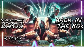 BACK IN THE 80s Dj Progrev Electronic music [upl. by Gordon]