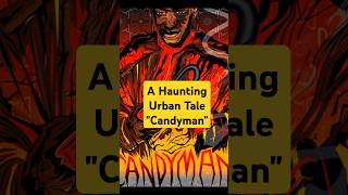 The Legend of the Candyman A Haunting Urban Tale Candyman UrbanLegend HorrorStory scaryshorts [upl. by Boeke]