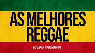 As Melhores Reggae Romântico Canal Alto do Reggae 1 [upl. by Cully565]