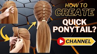 How To Create Quick Ponytail [upl. by Blackwell]