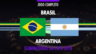 Jogo Completo  Brasil x Argentina  Eliminatórias da Copa 2018  10112016 [upl. by Lyreb]