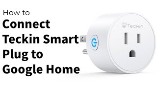 How to Add Teckin Smart Plug to Google Home [upl. by Matti]