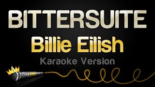 Billie Eilish  BITTERSUITE Karaoke Version [upl. by Proudfoot]