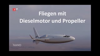 Fliegen mit Dieselmotor und Propeller ZDF3sat NANO 28012022 [upl. by Ingeberg690]