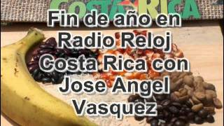 Fin de año en Radio Reloj Costa Rica con Jose Angel Vasquez [upl. by Nauqan]