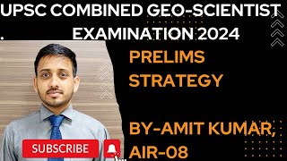 Prelims strategy Preparation Strategy of UPSC Combined GeoScientist Examination 2024 CHEMISTRY [upl. by Wileen]