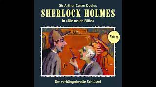 Sherlock Holmes  Die neuen Fälle Fall 12 Der verhängnisvolle Schlüssel Komplettes Hörspiel [upl. by Etezzil210]