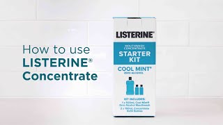 How to Use LISTERINE® Concentrate Starter Kit  LISTERINE® [upl. by Eraste536]