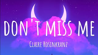 Claire Rosinkranz Dont miss me Lyric Video [upl. by Ilhsa]