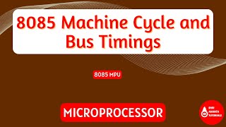 8085 Machine Cycle and Bus Timings  Working of 8085  Shri Ananta Tutorials  Technical [upl. by Ennayhs]