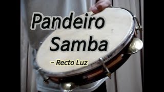 브라질 탬버린 빤데이루 연주  Pandeiro Samba Brazilian Groove  렉토 루즈 Recto Luz [upl. by Neelie]