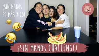 SIN MANOS CHALLENGE Ft Antonella Russoniello  Samantha Sánchez  Emma Mizrahi [upl. by Ynatil]