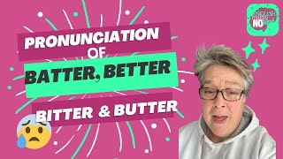 English Pronunciation Practice How to Pronounce Batter Better Bitter and Butter [upl. by Mallorie]