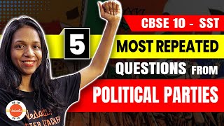 5 Most Repeated Questions from Political Parties  Class 10 SST  CBSE 2024 PYQs [upl. by Balmuth228]