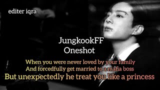 when you were never loved by your family and forcedfully get married to a mafia boss but  JkFF [upl. by Nitsyrc251]