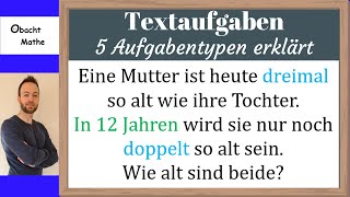 Textaufgaben lösen  5 Aufgabentypen erklärt  ganz einfach  Gleichungen  ObachtMathe [upl. by Gerdy]