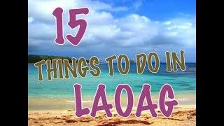 Top 15 Things To Do In Laoag The Philippines [upl. by Aiykan]