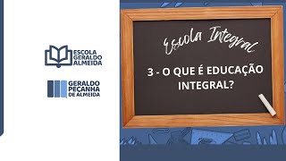 EDUCAÇÃO INTEGRAL O QUE É [upl. by Erasme]