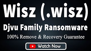 SOLVED  Wisz wisz Djvu ransomware virus  removal and decryption [upl. by Euqinotna]