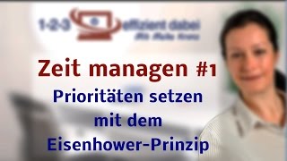 Zeit managen 1 Das Eisenhower Prinzip [upl. by Marilin]