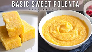 Basic SWEET Polenta Recipe [upl. by Nihi]