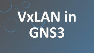 VXLAN in GNS3 [upl. by Ahsirak]