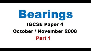 Bearings  IGCSE Maths Paper 4 Oct Nov 2008 [upl. by Humfrey562]