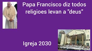 Segundo papfrancisco todas religiões levam a de [upl. by Ahsenal693]