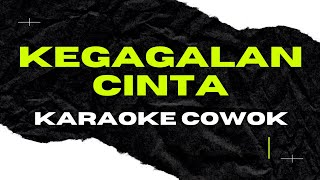 karaoke kegagalan cinta nada cowok [upl. by Hilaire]