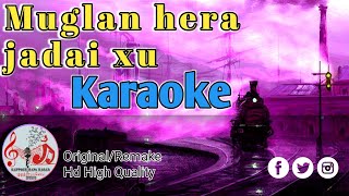 muglan hera jadai chu karaoke  lyrics  Original Track with lyrics  Sanjeev Singh [upl. by Adnalue973]