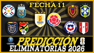 FECHA 11 ELIMINATORIAS SUDAMERICANAS 2026  PREDICCIÓN [upl. by Cony365]