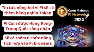 Pi Network  Sẽ có thêm 6 chức năng tích hợp vào App Pi browsers [upl. by Robyn]