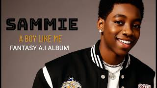 Sammie  A boy like me Fantasy ai album sammie fantasy [upl. by Sivehc]