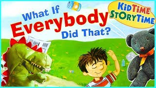 What If Everybody Did That  Social Skills for Kids  Read Aloud [upl. by Nagle197]