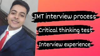 IMT interview process  Critical thinking test  IMT interview experience [upl. by Liu]