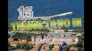 Top 15 Things To Do In Livorno Italy [upl. by Nelhsa]