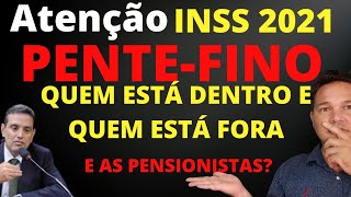 PENTE FINO INSS 2021 QUEM ESTÃ FORA E QUEM ESTÃ DENTRO PRESIDENTE DO INSS [upl. by Evan584]