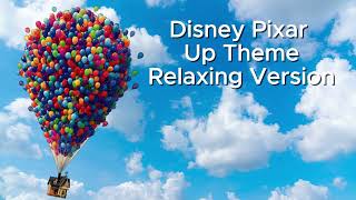 Disney Pixar  Up Theme  Relaxing Version [upl. by Lecia904]