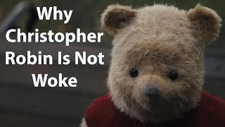 Why Christopher Robin Is Not Woke [upl. by Bari]